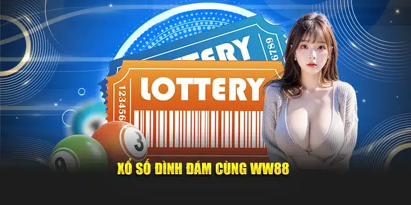 Xổ số đình đám cùng WW88